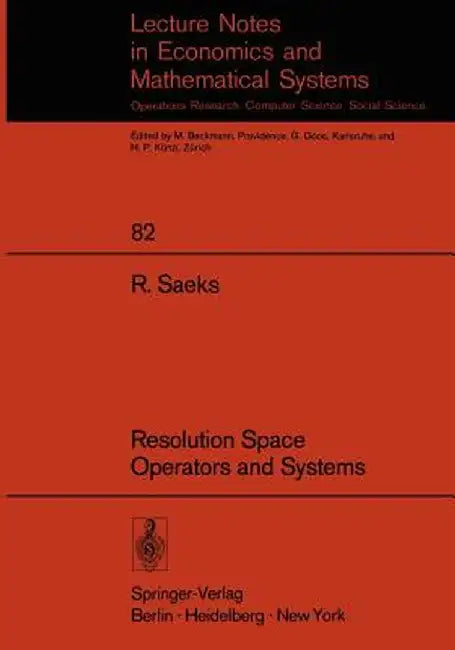 Resolution Space, Operators and Systems by R. Saeks