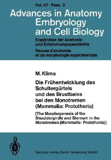 Die Frühentwicklung Des Schultergürtels Und Des Brustbeins Bei Den Monotremen (Mammalia: Prototheria) by M. Klima