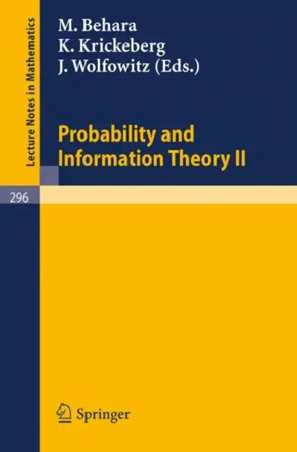 Probability and Information Theory II by M. Behara, K. Krickeberg, J. Wolfowitz