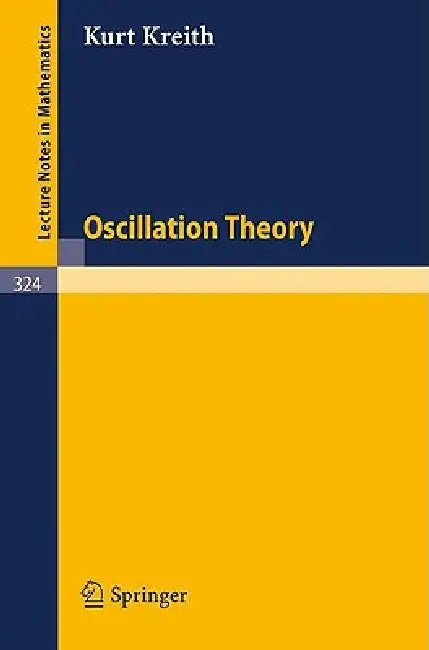 Oscillation Theory by K. Kreith