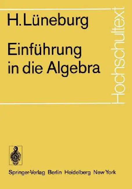 Einführung in Die Algebra by H. Lüneburg
