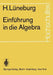 Einführung in Die Algebra by H. Lüneburg