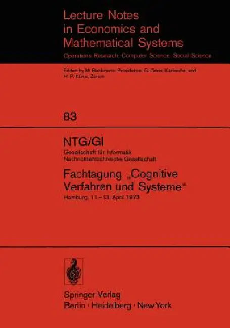 Ntg/GI Gesellschaft Für Informatik Nachrichtentechnische Gesellschaft. Fachtagung "Cognitive Verfahren Und Systeme": Hamburg, 11.-13. April 1973 by Theodor Einsele, Wolfgang Giloi, Hans-Hellmut Nagel