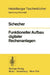Funktioneller Aufbau Digitaler Rechenanlagen by H. Schecher