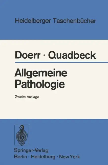 Allgemeine Pathologie by W. Doerr, G. Quadbeck