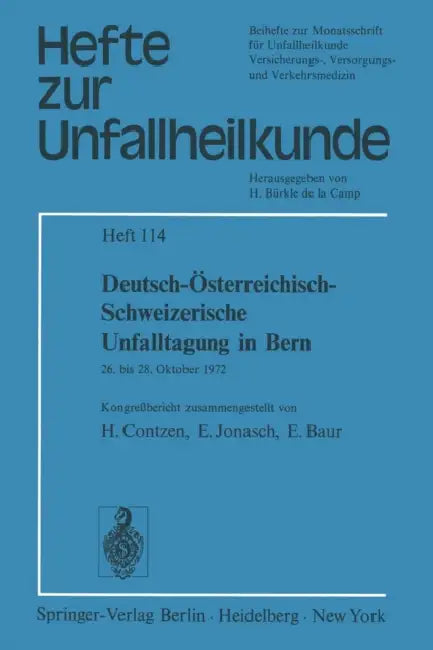 Deutsch-Österreichisch-Schweizerische Unfalltagung in Bern: 26. Bis 28. Oktober 1972 by H. Contzen, E. Jonasch, E. Baur