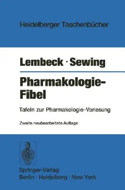 Pharmakologie-Fibel: Tafeln Zur Pharmakologie-Vorlesung by F. Lembeck, K. F. Sewing