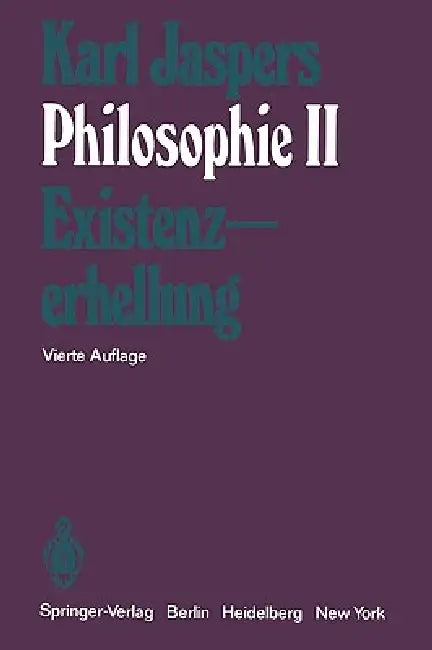 Philosophie: II Existenzerhellung by K. Jaspers