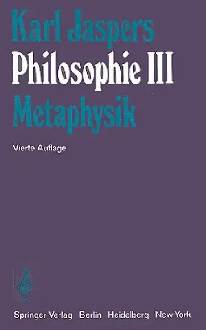 Philosophie: III Metaphysik by K. Jaspers