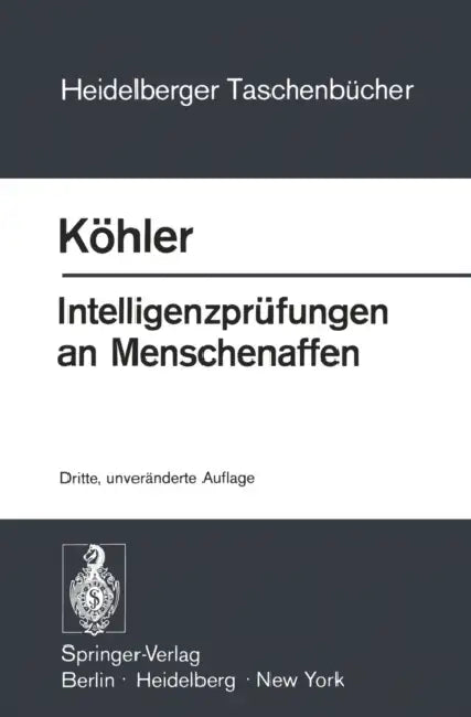 Intelligenzprüfungen an Menschenaffen: Mit Einem Anhang Zur Psychologie Des Schimpansen by W. Köhler