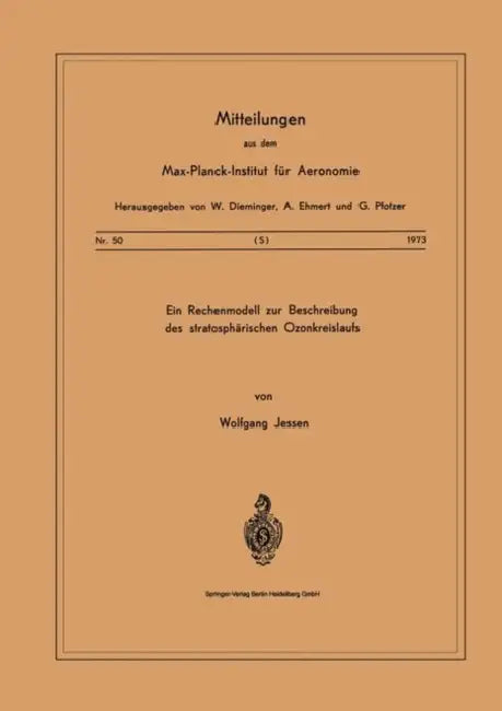 Ein Rechenmodell Zur Beschreibung Des Stratosphärischen Ozonkreislaufs by W. Jessen