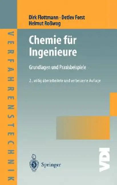 Chemie Für Ingenieure: Grundlagen Und Praxisbeispiele by Dirk Flottmann, Detlev Forst, Helmut Roßwag