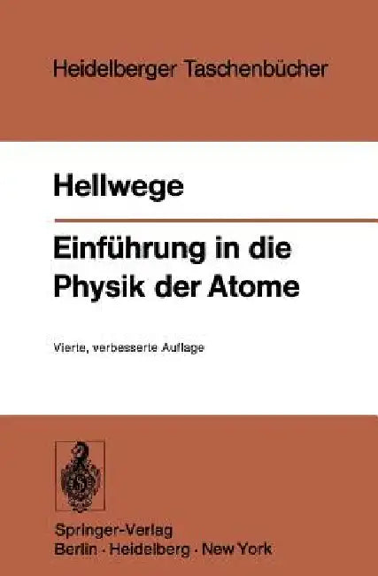 Einführung in Die Physik Der Atome by K. H. Hellwege