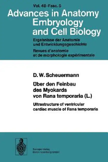Über Den Feinbau Des Myocards Von Rana Temporaria (L.) / Ultrastructure of Ventricular Cardiac Muscle of Rana Temporaria by D. W. Scheuermann