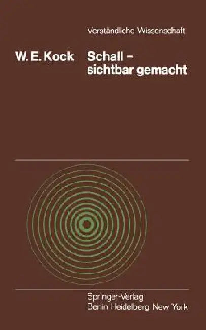 Schall -- Sichtbar Gemacht by W. E. Kock, H. -D Bohnen