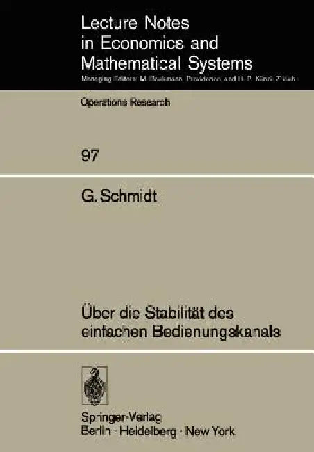 Über Die Stabilität Des Einfachen Bedienungskanals by G. Schmidt