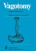 Vagotomy: Latest Advances with Special Reference to Gastric and Duodenal Ulcers Disease by F. Holle