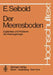Der Meeresboden: Ergebnisse Und Probleme Der Meeresgeologie by E. Seibold