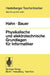 Physikalische Und Elektrotechnische Grundlagen Für Informatiker by W. Hahn, F. L. Bauer