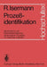 Prozeßidentifikation: Identifikation Und Parameterschätzung Dynamischer Prozesse Mit Diskreten Signalen by R. Isermann