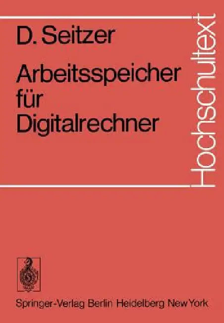 Arbeitsspeicher Für Digitalrechner by D. Seitzer