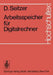 Arbeitsspeicher Für Digitalrechner by D. Seitzer