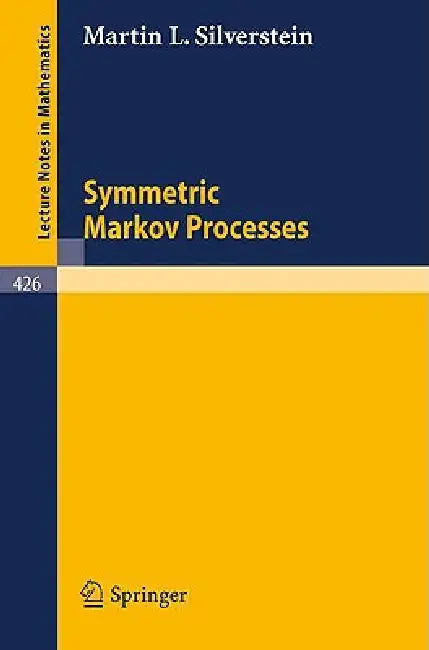 Symmetric Markov Processes by M. L. Silverstein