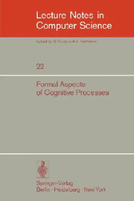 Formal Aspects of Cognitive Processes: Proceedings, Interdisciplinary Conference, Ann Arbor, March 1972 by T. Storer, D. Winter