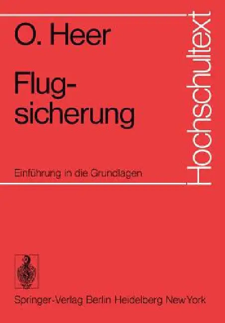 Flugsicherung: Einführung in Die Grundlagen by O. Heer