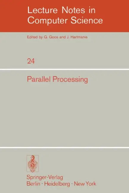 Parallel Processing: Proceedings of the Sagamore Computer Conference, August 20-23, 1974 by Feng Tse-Yun