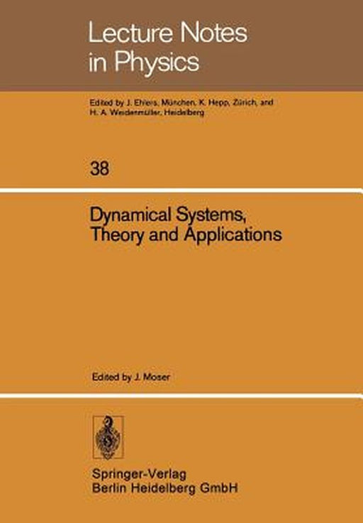Dynamical Systems, Theory and Applications: Battelle Seattle 1974 Rencontres by J. Moser