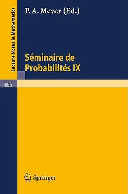 Séminaire de Probabilités IX: Université de Strasbourg by P. a. Meyer