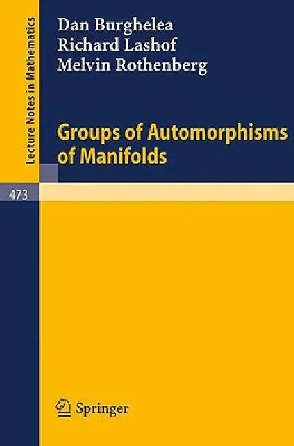 Groups of Automorphisms of Manifolds by E. Pedersen, D. Burghelea, R. Lashof