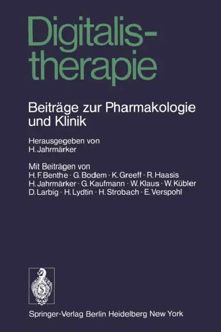 Digitalistherapie: Beiträge Zur Pharmakologie Und Klinik by H. Jahrmärker