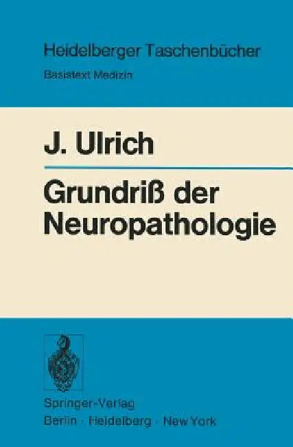 Grundriß Der Neuropathologie by J. Ulrich