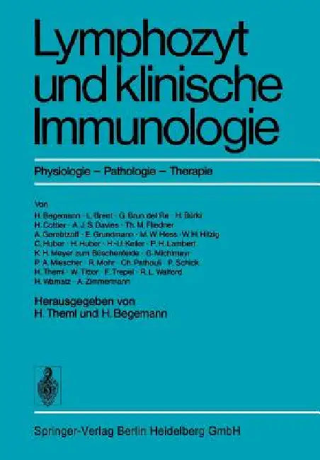 Lymphozyt Und Klinische Immunologie: Physiologie - Pathologie - Therapie by H. Theml, H. Begemann
