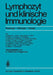 Lymphozyt Und Klinische Immunologie: Physiologie - Pathologie - Therapie by H. Theml, H. Begemann