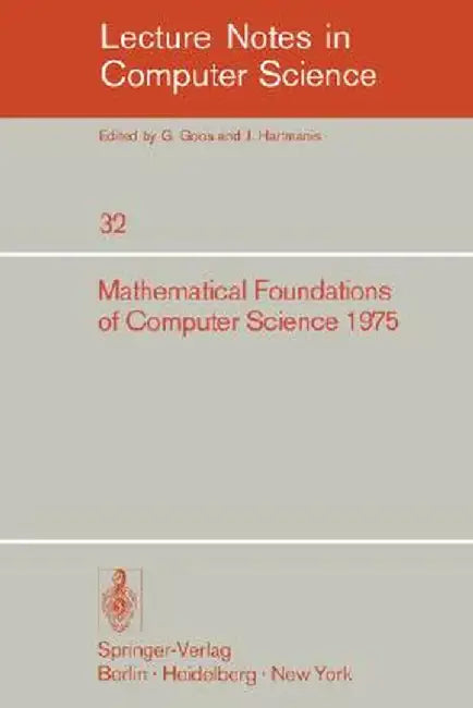 Mathematical Foundations of Computer Science 1975: 4th Symposium Marianske Lazne, September 1-5, 1975 by J. Becvar