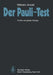Der Pauli-Test: Anweisung Zur Sachgemäßen Durchführung, Auswertung Und Anwendung Des Kraepelinschen Arbeitsversuches by W. Arnold