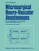 Microsurgical Neuro-Vascular Anastomoses: For Transplantation of Composite Bone and Muscle Grafts an Experimental Study by H. M. Tschopp, M. Allgöwer
