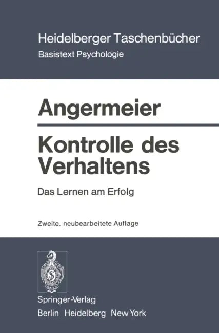Kontrolle Des Verhaltens: Das Lernen Am Erfolg by Wilhelm F. Angermeier