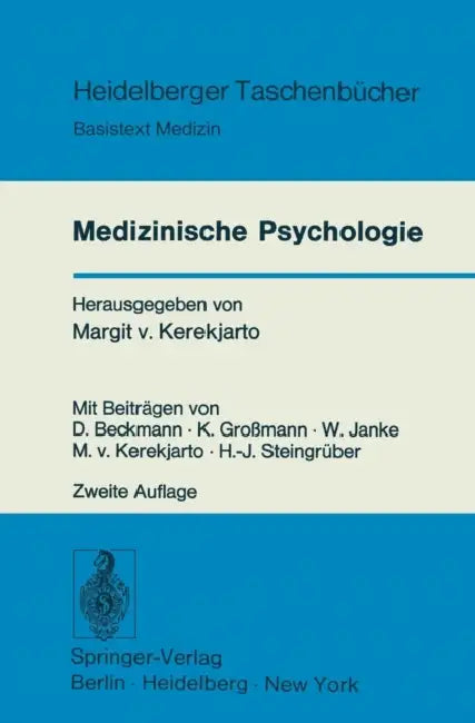 Medizinische Psychologie: Basistext Medizin by M. V. Kerekjarto, D. Beckmann, K. Grossmann