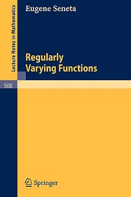 Regularly Varying Functions by E. Seneta