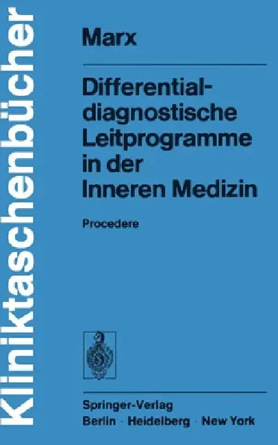 Differentialdiagnostische Leitprogramme in Der Inneren Medizin: Procedere by H. Marx