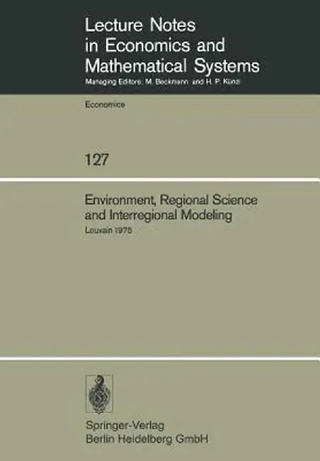 Environment, Regional Science and Interregional Modeling: Proceedings of the International Conference on Regional Science, Energy and Environment II, by M. Chatterji