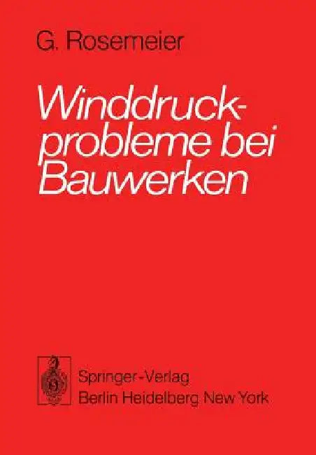 Winddruckprobleme Bei Bauwerken by Gustav-Erich Rosemeier