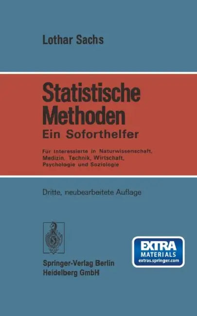 Statistische Methoden: Ein Soforthelfer Für Interessierte in Naturwissenschaft, Medizin, Technik, Wirtschaft, Psychologie Und Soziologie by Lothar Sachs