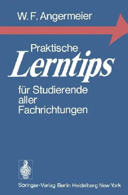 Praktische Lerntips Für Studierende Aller Fachrichtungen by Wilhelm F. Angermeier
