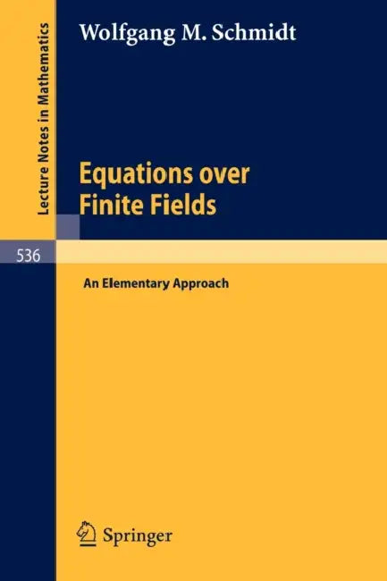 Equations Over Finite Fields: An Elementary Approach by W. M. Schmidt