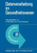 Datenverarbeitung Im Gesundheitswesen: Erreichtes Und Geplantes by B. Schneider, R. Schönenberger
